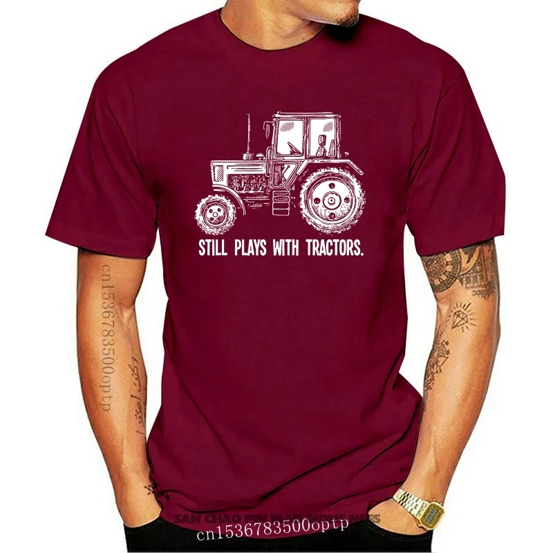 

2020 New Hot Sale T-shirt Still Plays With TRACTORS T-Shirt Mens unisex Farmer Funny free shipping