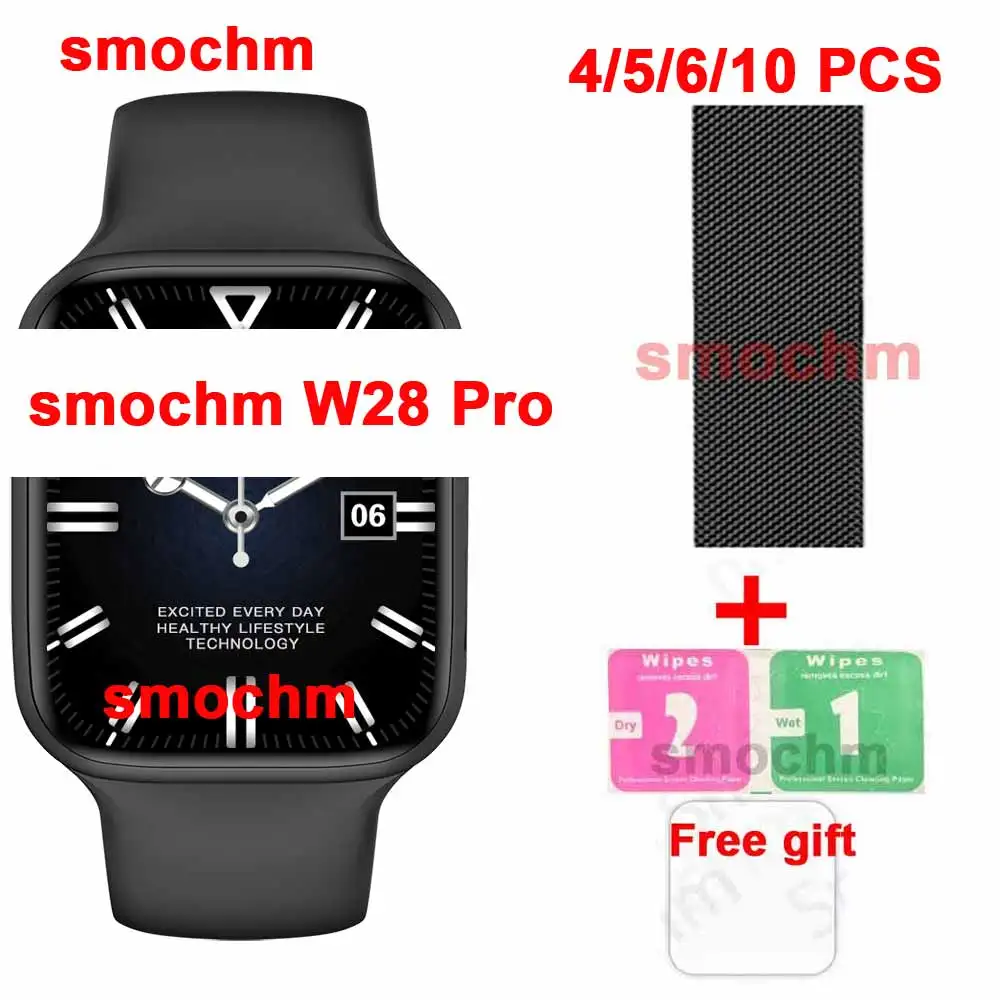 

4/ 5/ 6/ 10 шт./партия, Смарт-часы Smochm W28 Pro