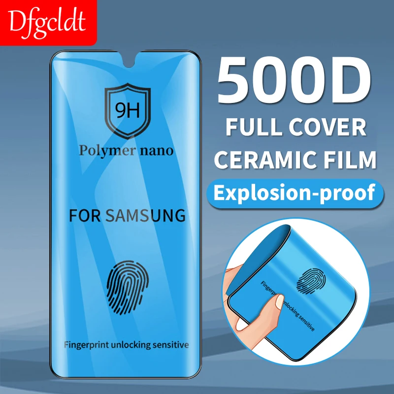 

500D Full Curved Ceramic Soft Film for Samsung Galaxy S22 S21 S20 S10 S9 S8 Screen Protector Note 20 Ultra 8 9 10 Plus Not Glass