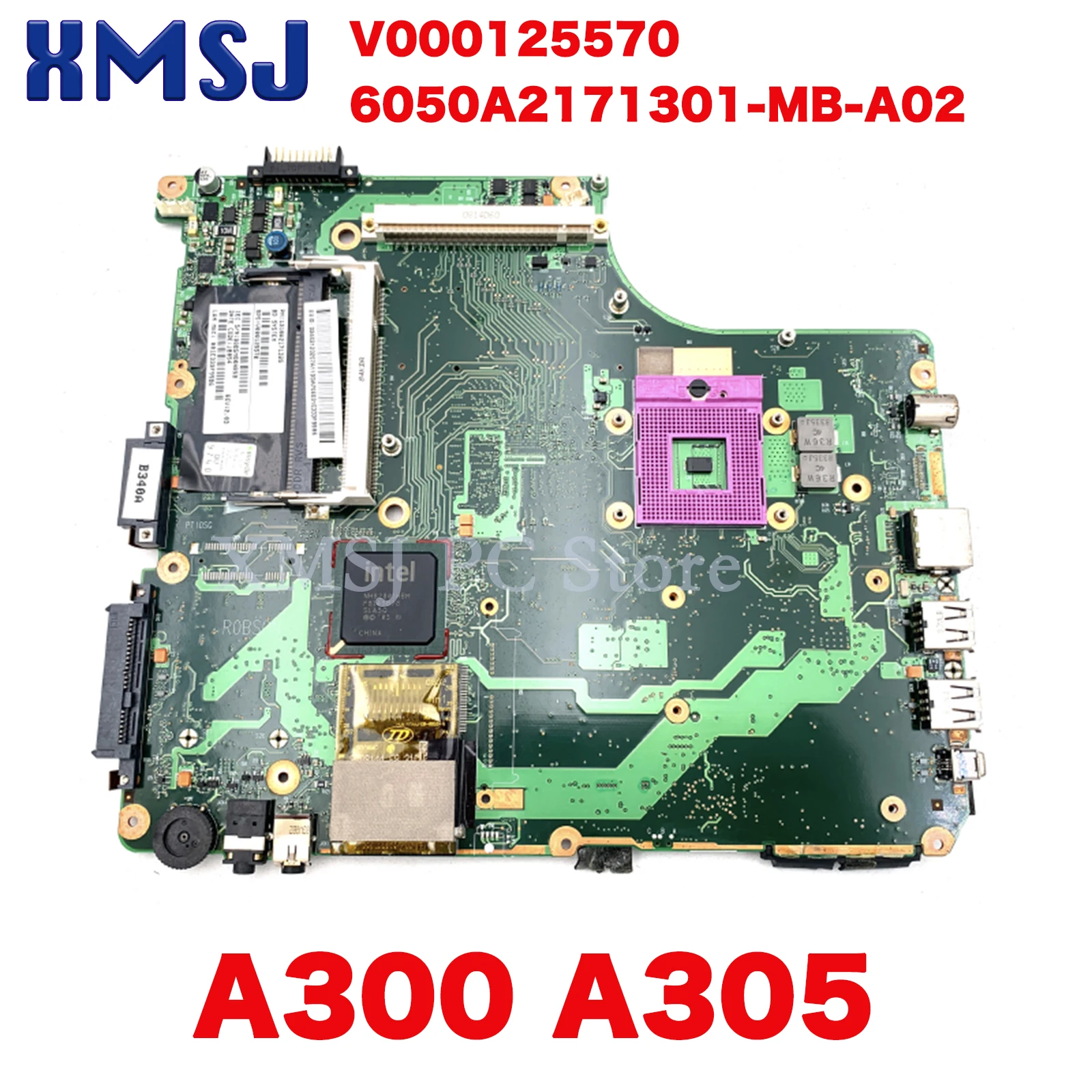 XMSJ V000125570 6050A2171301-MB-A02 for TOSHIBA Satellite A300 A305 laptop motherboard 965PM DDR2 with graphics slot
