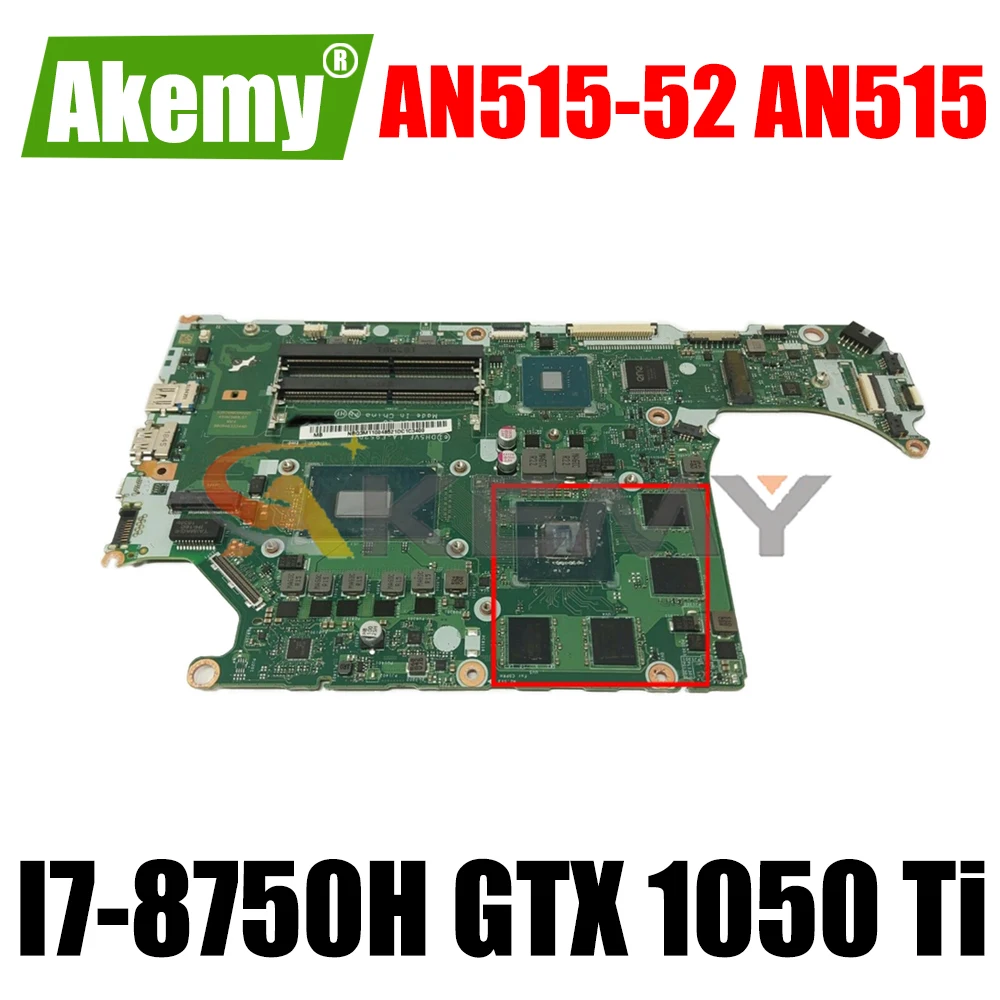 

AKEMY DH5VF LA-F952P Main board for acer AN515-52 AN515 laptop motherboard HD630+GTX 1050 Ti SR3YY I7-8750H CPU full tested