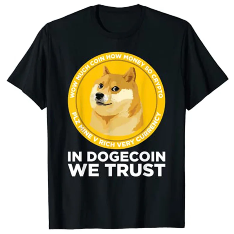 

In Dogecoin We Trust- Blockchain Cryptocurrency T Shirt Funny Investor Graphic Tee Tops Customized Products Men Clothing