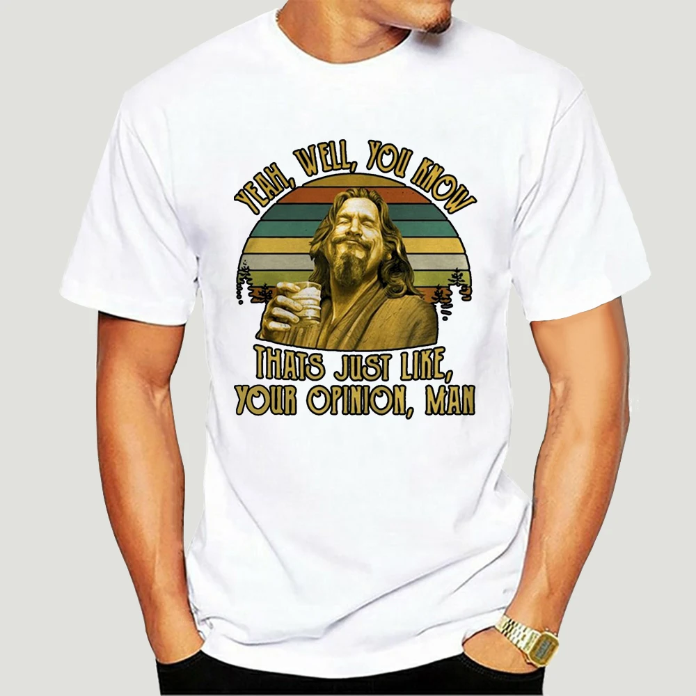 

Yeah Well You Know Thats just Like Your Opinion T-Shirt Retro The-Dude Crime Tshirt 100% Cotton Soft Tee Tops 9111X