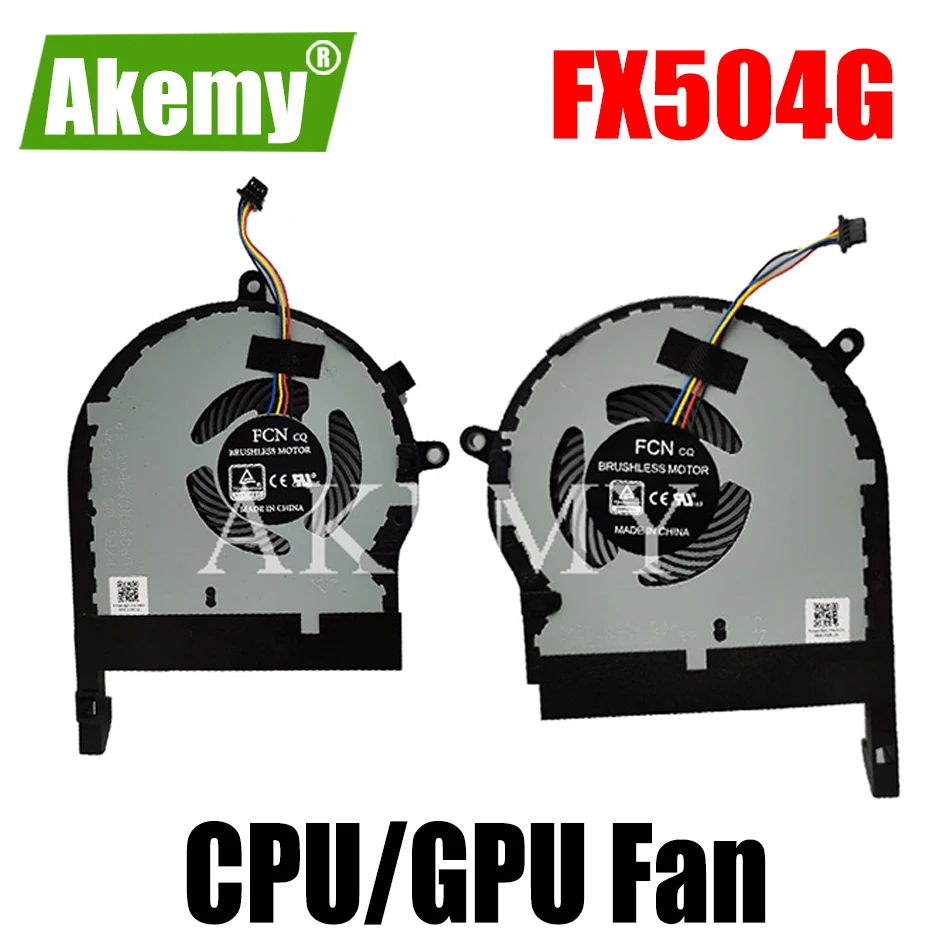 

New original cpu gpu cooling Fan cooler For Asus ROG TUF Gaming FX80G FX504 FX504G FX504GE FX504GM FX504GD FX504FE