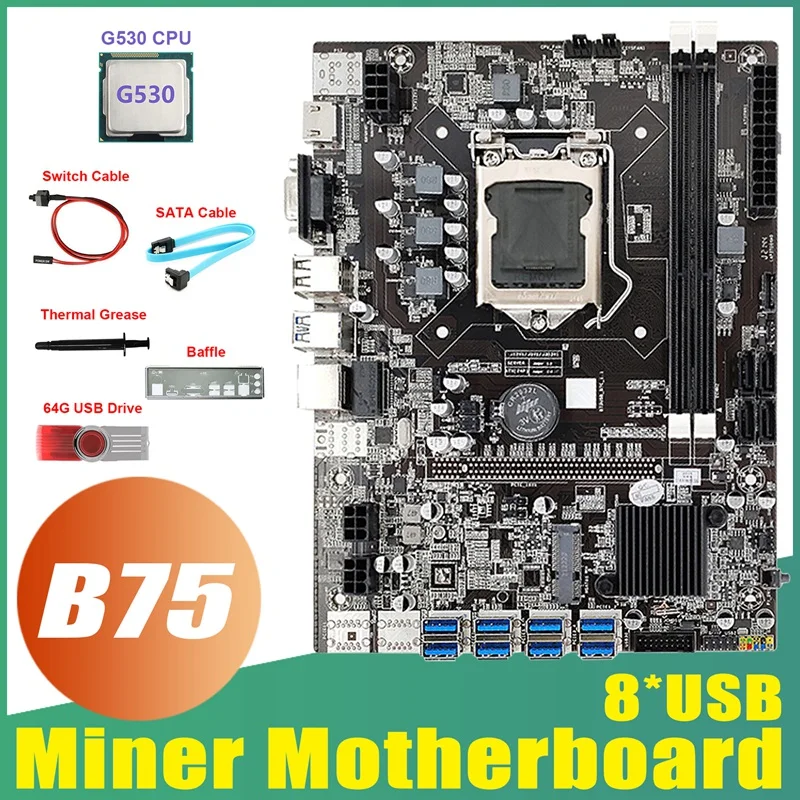 

B75 8USB BTC Mining Motherboard+G530 CPU+64G USB Driver+SATA Cable+Switch Cable+Thermal Grease+Baffle For ETH Miner