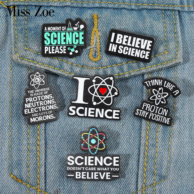 I Believe in Science Enamel Pins Custom Brooches Proton Neutrons Lapel Badges Cartoon Funny Quotes Jewelry Gift for Kids Friends