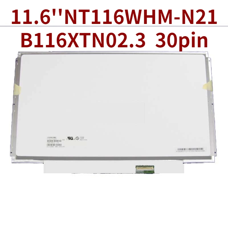 

ЖК-экран диагональю 11,6 дюйма, светодиодная подсветка, экран для ноутбука NT116WHM N21 B116XTN02.3, ЖК-экран eDP, совместим с 30-контактным разъемом
