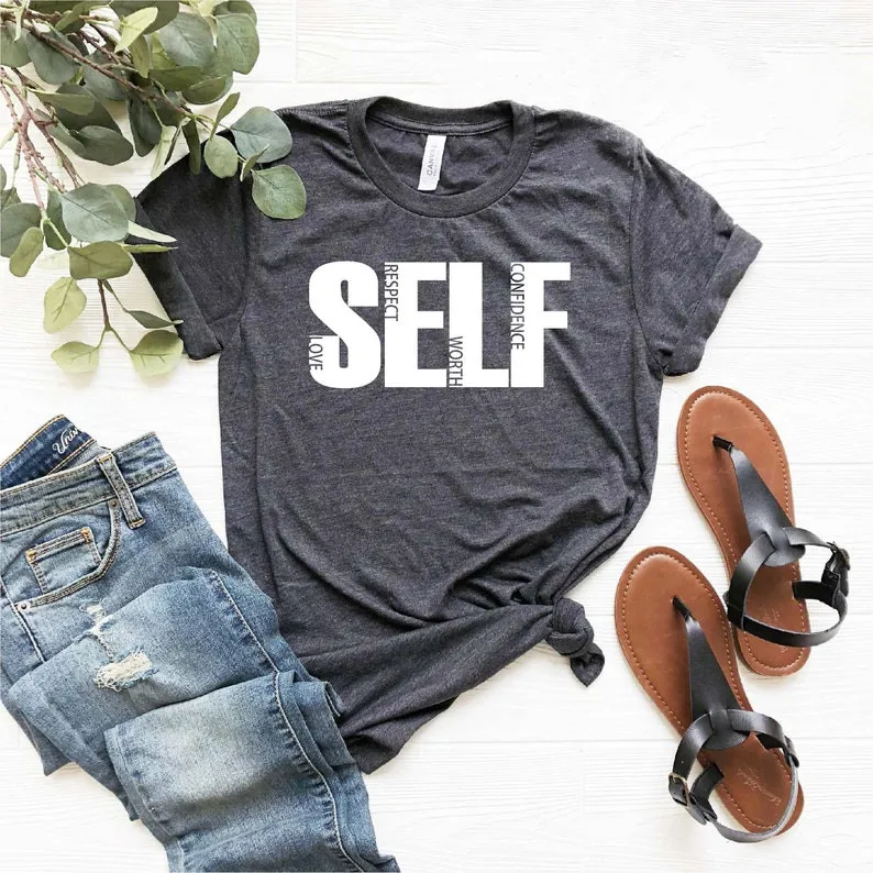 Self Love Self Respect Self Confidence Self Worthy T-Shirt I am a Woman Shirt Motivational Tees Cotton O Neck female clothings