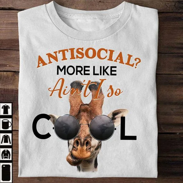 

Детская рубашка с жирафом, Antisocial More Like, Ain Not So Cool - FridayStuff