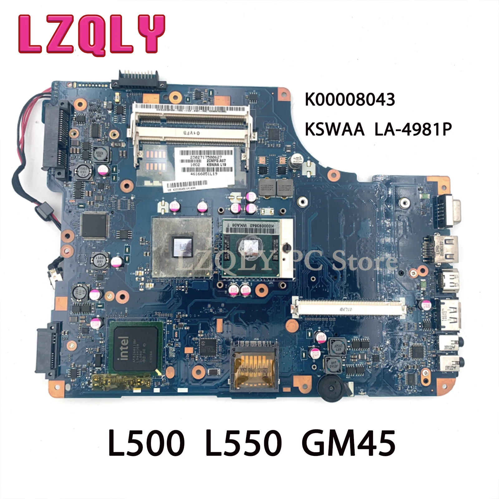 LZQLY K000080430 KSWAA LA-4981P For Toshiba Satellite L500 L550 Laptop Motherboard GM45 DDR2 Free CPU with graphics slot