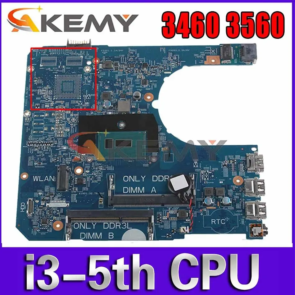 

Материнская плата Akemy i3-5th CPU 14290-2 для ноутбука Dell Latitude 3460 3560, PWB:85GK8 CN-05CN10 5CN10, 100% протестирована