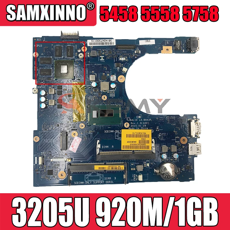 

Akemy AAL10 LA-B843P REV:1.0(A00) 3205U 920M/1GB FOR Dell INSPIRON 5458 5558 5758 Laptop Motherboard CN-0F0T2K F0T2K Mainboard