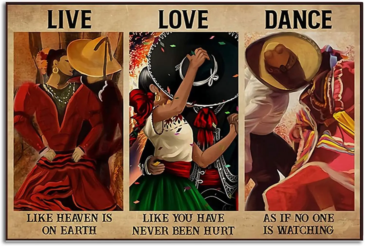 

Love Like You Have Never Been Hurt Horizontal Mexican Dance Retro Metal Tin Sign Vintage Sign for Coffee Wall Decor 8x12 Inch