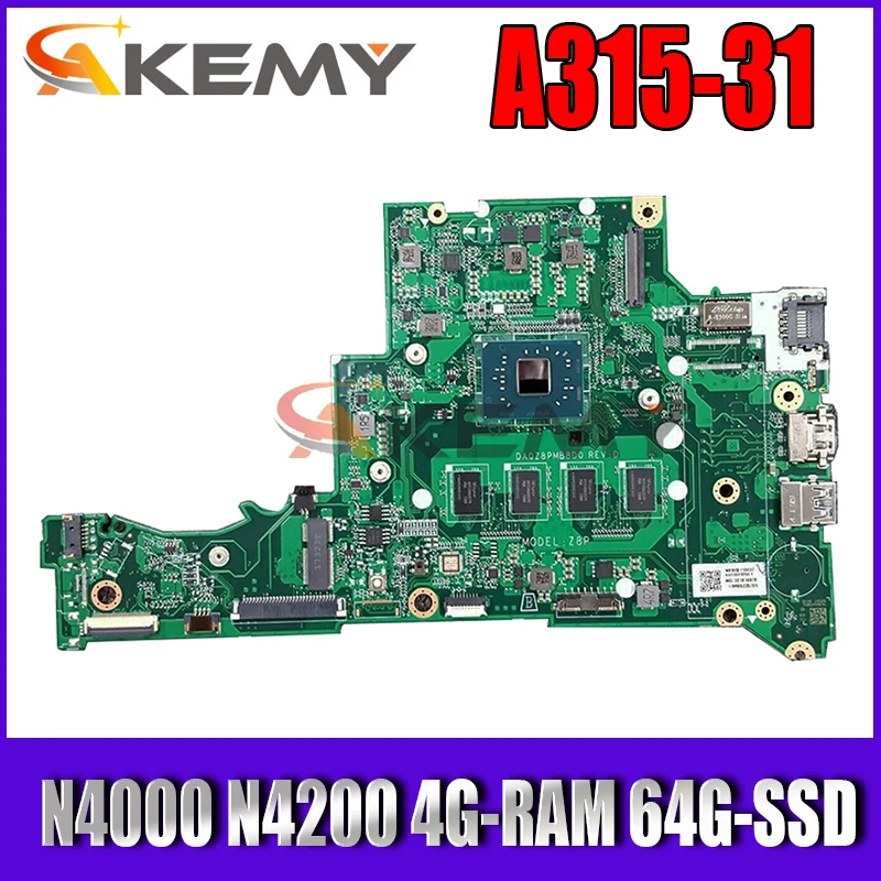 

NBSHX11006 NB.SHX11.006 для ноутбука ACER ASPIRE 3 A315-31 материнская плата DA0Z8PMB8D0 с N4000 N4200 4G-RAM 64G-SSD 100% Протестировано ОК