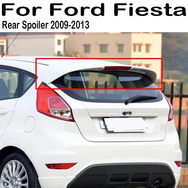 Для 2009 2010 2011 2012 2013 Ford Fiesta спойлер на крышу заднего окна крылья аксессуары для