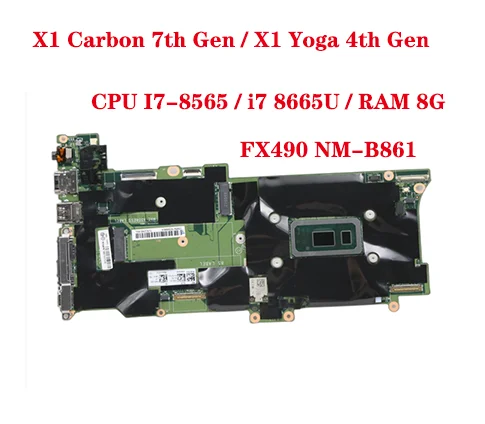 

For Thinkpad X1 Carbon 7th Gen / X1 Yoga 4th Gen Laptop Motherboard NM-B861 with CPU I7-8565U / I7 8665U RAM 8G 100% test work