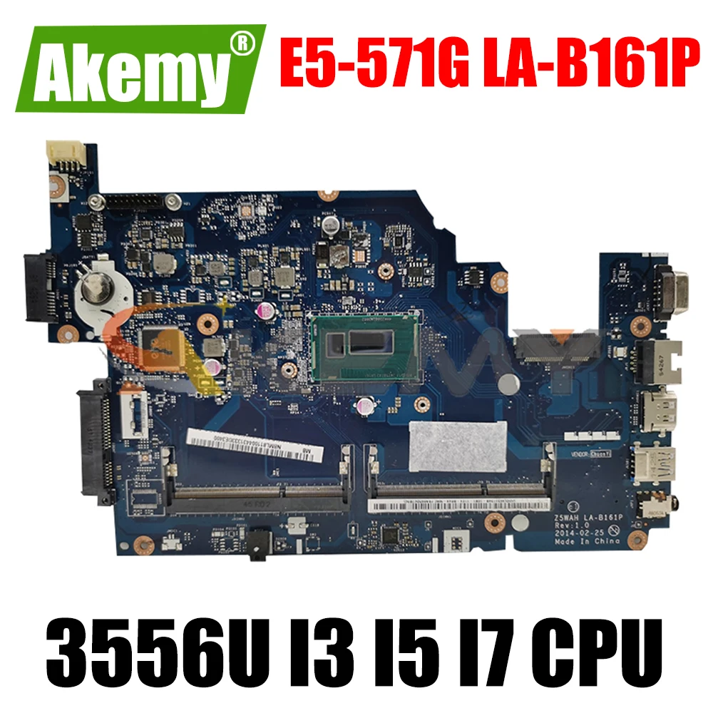 

E5-571G LA-B161P motherboard W/ 2957U 3556U I3 I5 I7 4th Gen 5th Gen CPU For Acer Aspire E5-571G E5-531 E5-571 Laptop mainboard