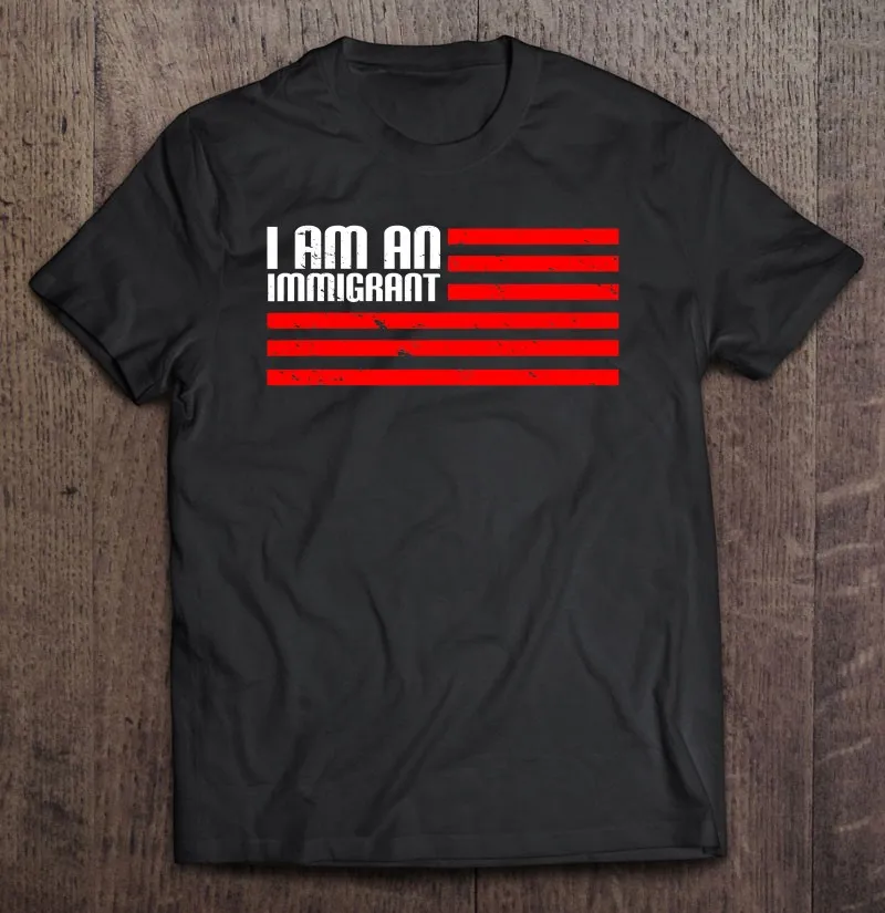

I Am An Immigrant Men T-Shirts T Shirt Printing With Own Design Oversizet Vintage T Shirt For Men Vintage Oversized T-Shirt