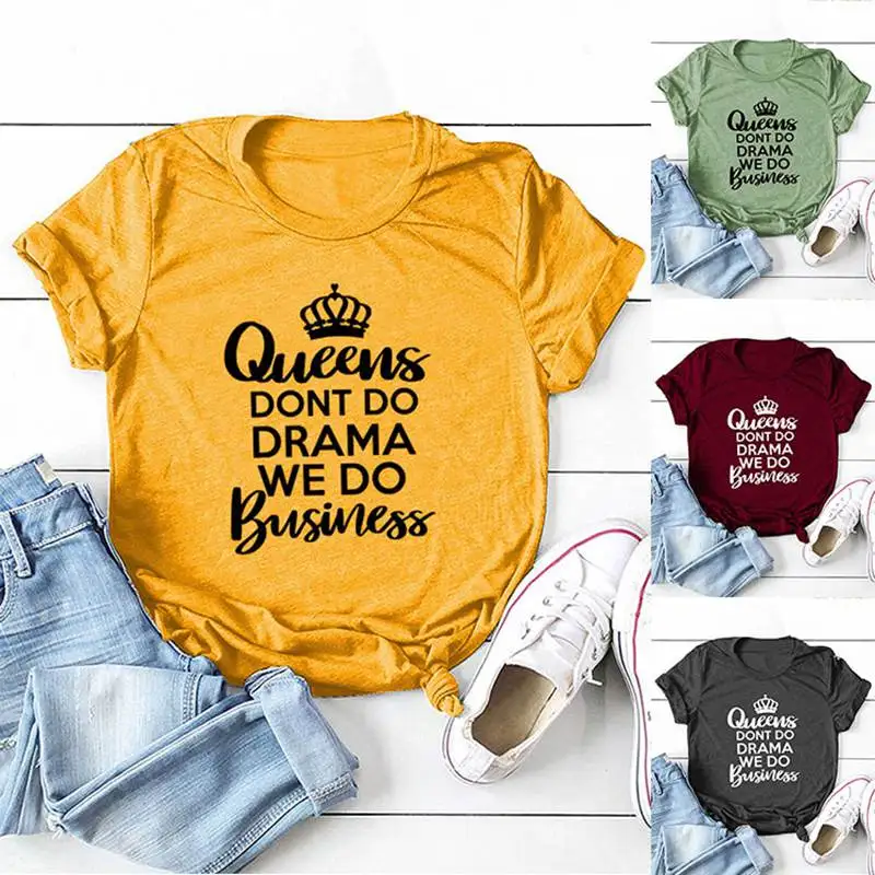

New summer cotton fashion short sleeve Queens DONT DO DRAMA WE DO casual vintage crewneck T-shirts with monogrammed prints