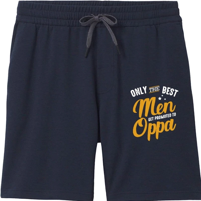 

Only The Best Men Get Promoted To Oppa Funny Popular Lover Cotton Men Holiday Shorts Shorts for men High Quality Gift