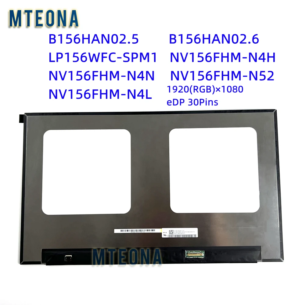 

NV156FHM-N52 B156HAN02.6 B156HAN02.5 LP156WFC SPM1 NV156FHM-N4L NV156FHM-N4H V8.0 IPS EDP 30-контактный ЖК-экран