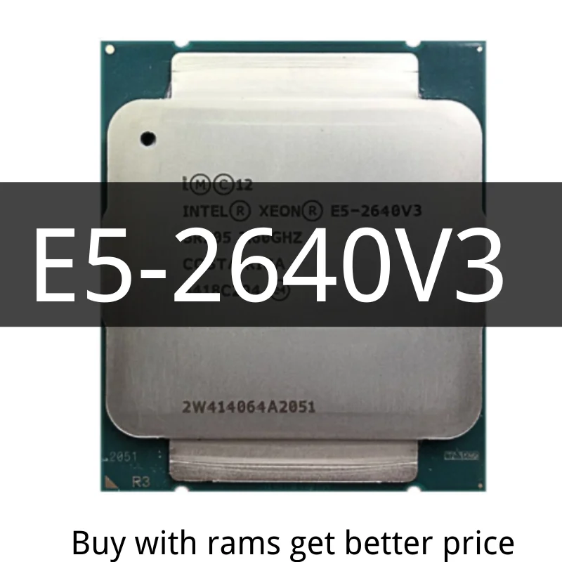 

Xeon E5 2640 V3 Processor SR205 2.6Ghz 8 Core 90W Socket LGA 2011-3 CP