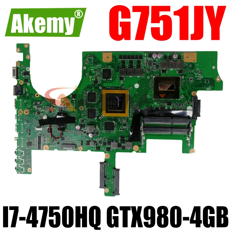 

Akemy ROG G751JY Laptop motherboard For Asus G751JY G751JT G751J G751Tested original mainboard I7-4750HQ SR18J GTX980-4GB