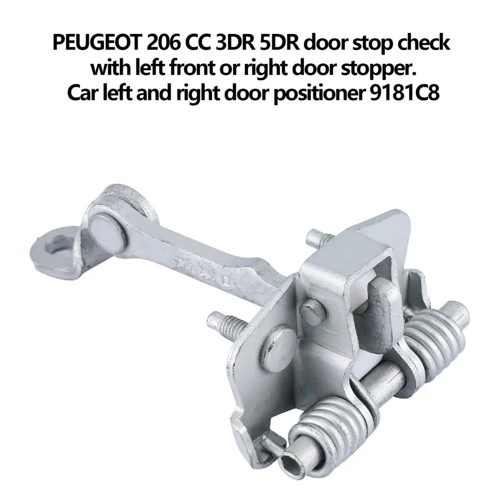 

For Peugeot 206 Cc 3dr 5dr Door Stop Check With Left Front Or Right Door Stopper Left And Right Door Positioner 9181c8