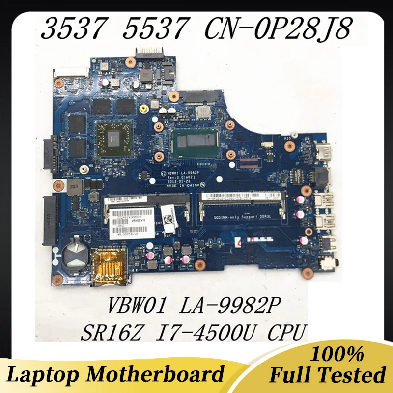 

CN-0P28J8 0P28J8 P28J8 Mainboard For DELL 15R 5537 3537 Laptop Motherboard VBW01 LA-9982P W/SR16Z I7-4500U CPU DDR3L 100% Tested