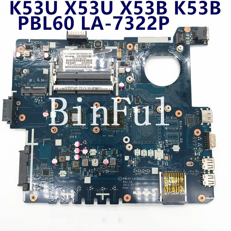 

Mainboard For ASUS K53U X53U X53B K53B X53BY X53BR K53BY PBL60 LA-7322P AMD Laptop Motherboard 100% Full Tested Working Well