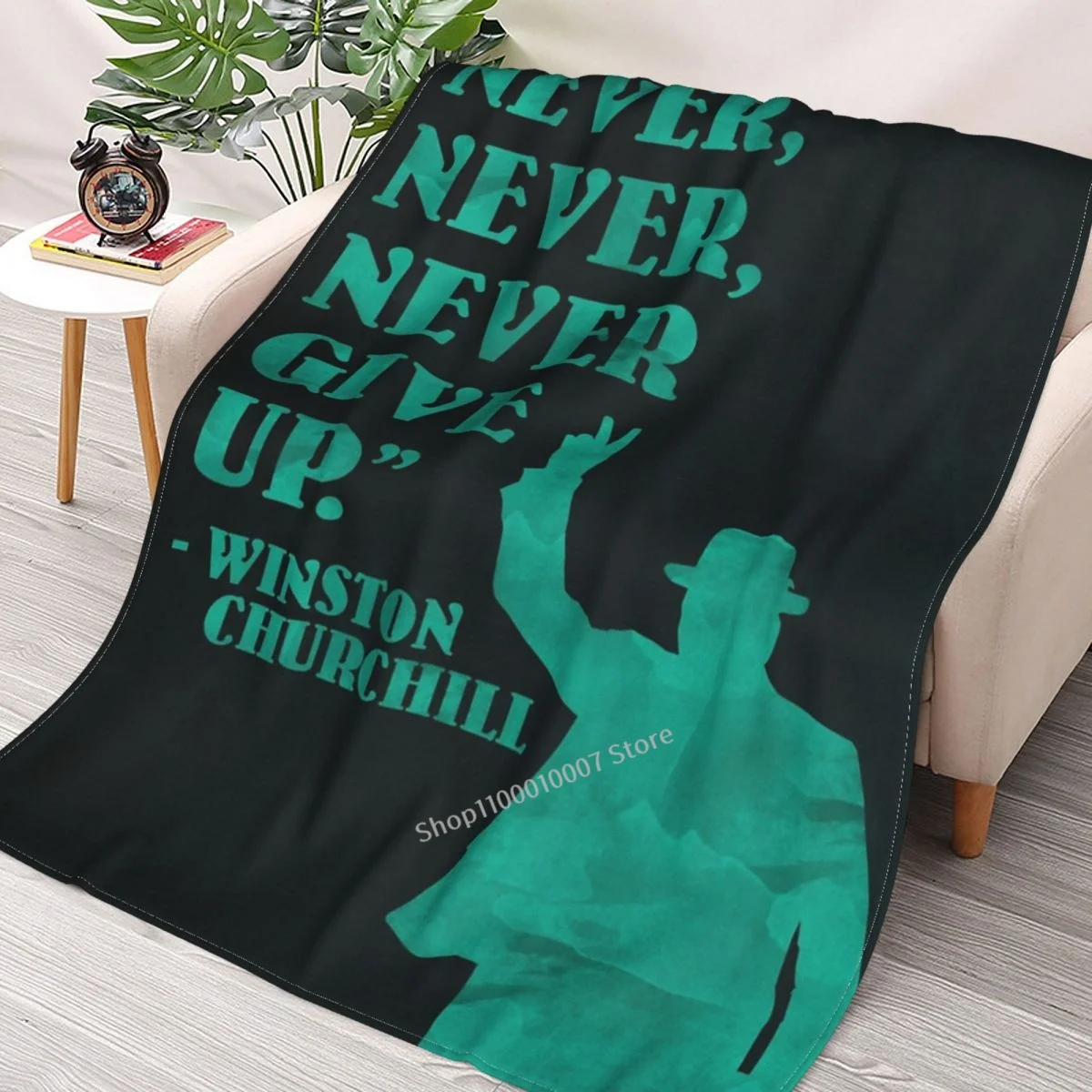 

Never, Never, Never Give Up Churchill Quote Throw Blanket 3D printed sofa bedroom decorative blanket children adult Christmas