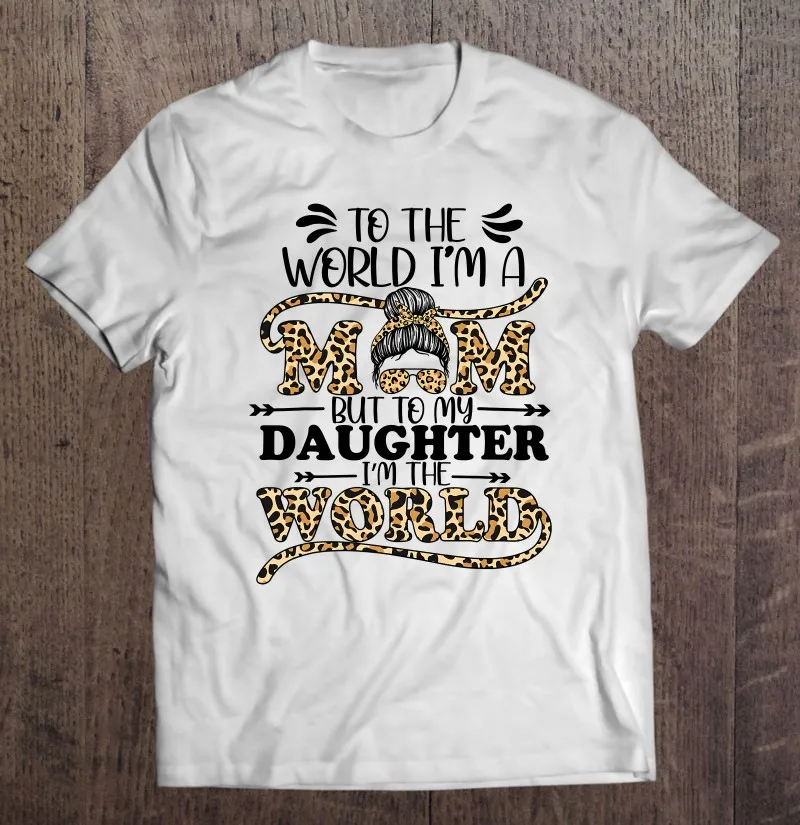 

Мужская/женская футболка с надписью «I'm A Mom Day To The World»