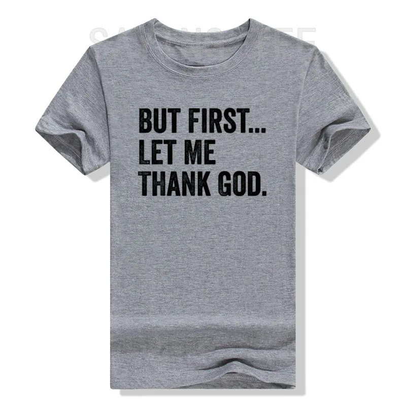 Женская футболка с надписью But First Let Me Thank God
