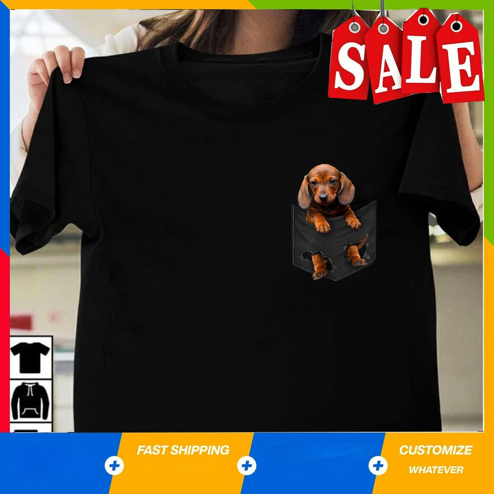 

Dachshund In My Pocket, Weiner Dog Dachshund Lovers Unisex T-Shirt 100% Cotton O-Neck Summer Short Sleeve Casual Mens T-shirt