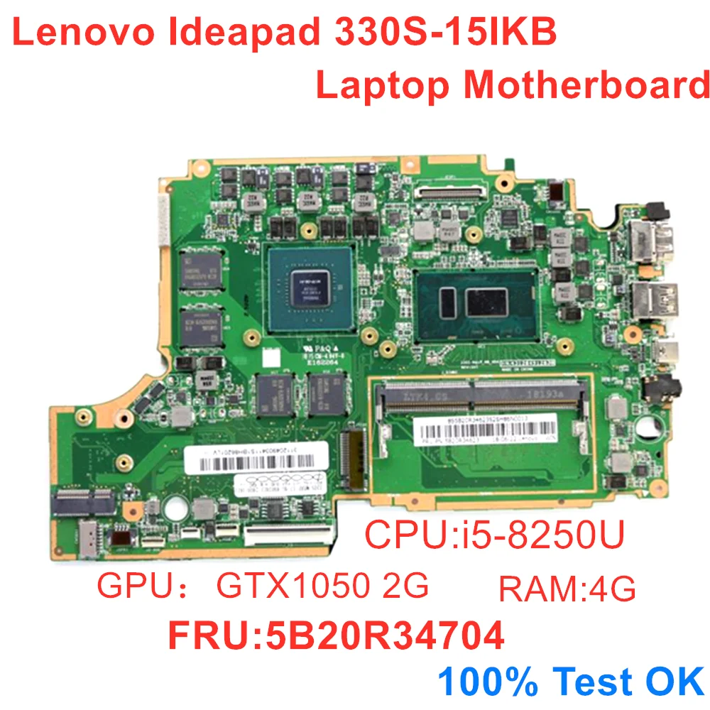 

Laptop Mainboard For Lenovo Ideapad 330S-15IKB Motherboard With i5-8250U CPU GTX1050 2G RAM 4G FRU 5B20R34704 100% test OK