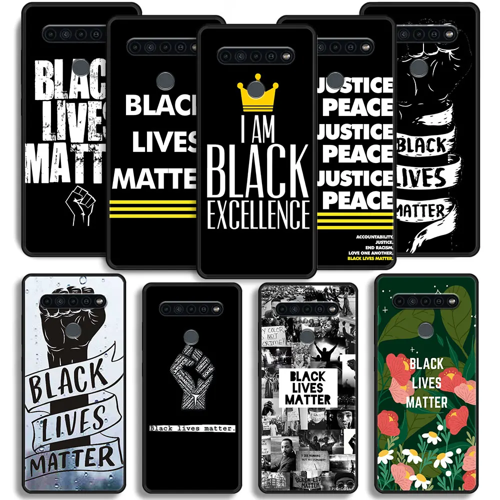 Phone Case for LG G7 K50 K61 G8 ThinQ Q61 K41s K42 K71 K62 K92 5G K51s K52 G6 K50s Black Lives Matter Word Soft Full Silicone