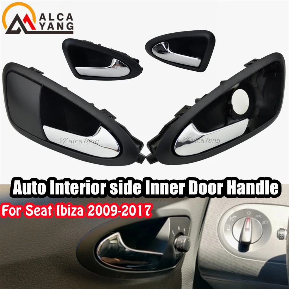 

NEW! Interior Door Handles Open For SEAT Ibiza 2009 2010 2011 2012 Inner Handle Front Rear Left Right 6J1837113A Bright Silver