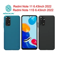 redmi note 11 6 43inch 2022 case nillkin frosted shield hard back phone cover for xiaomi redmi note 11s protective shell funda