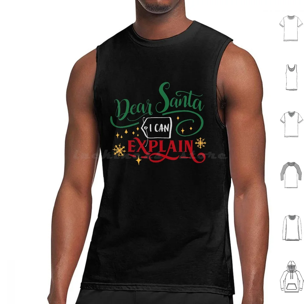 

Dear Santa I Can Explain Tank Tops Print Cotton Dear Santa I Can Explain Dear Santa I Can Explain Christmas Dear Santa I