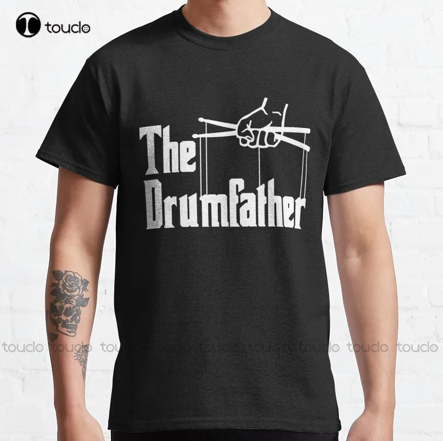 

The Drumfather Gift For Drum Lovers Classic T-Shirt white cotton tshirt Custom aldult Teen unisex digital printing xs-5xl cotton
