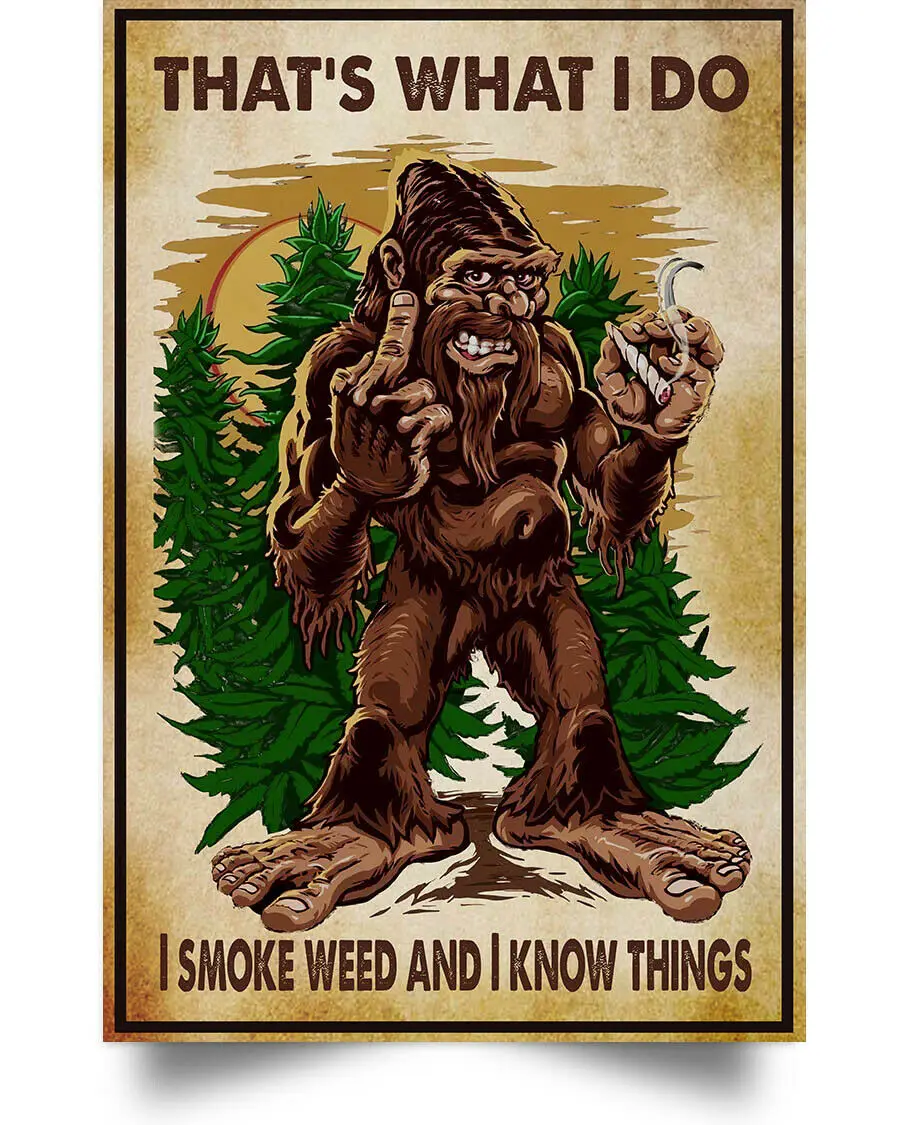 Бигфут-вот что я делаю, я дымлю и знаю, что винтажное металлическое изделие, железная живопись, жестяной знак, декор для стен