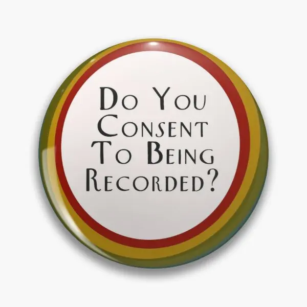 Do You Consent To Being Recorded  Soft Button Pin Decor Creative Badge Cute Women Cartoon Fashion Brooch Gift Lapel Pin Jewelry