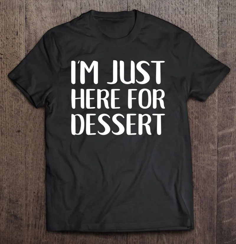

Забавные мужские футболки с надписью «Im Just Here» и десертом, винтажные футболки для мужчин, футболка оверсайз, одежда, мужская рубашка, мужска...