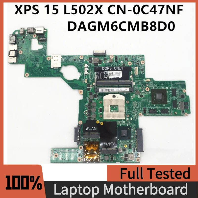 CN-0C47NF 0C47NF 47NF материнская плата для Dell XPS 15 L502X Материнская плата ноутбука DAGM6CMB8D0 GT525M/GT540M 1GB HM67 DDR3 100% Full протестирован