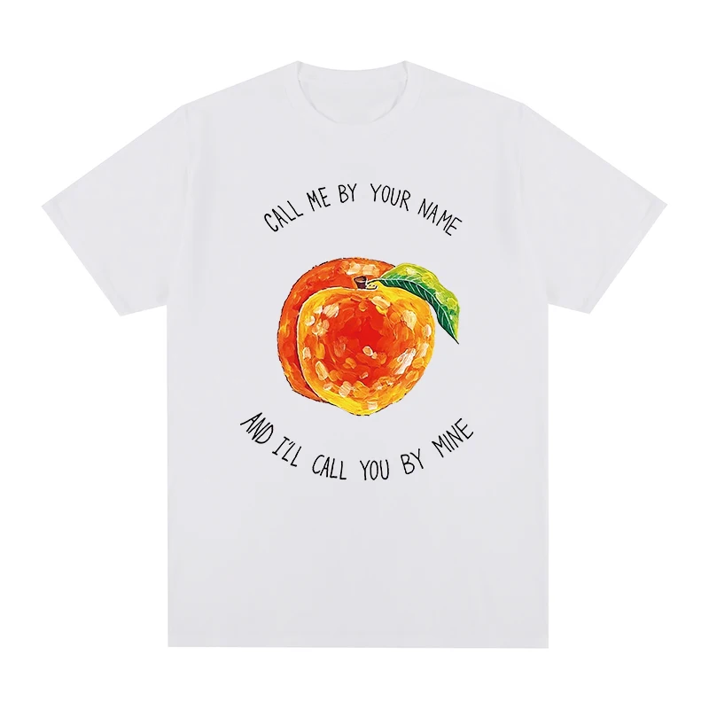 

Call Me By Your Name And I Will Call You By Mine Vintage 90s CMBYN T-shirt Cotton Men New TEE TSHIRT Womens Tops