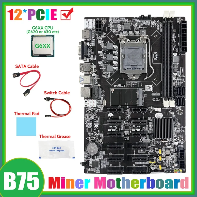 

B75 12 PCIE BTC Mining Motherboard+G6XX CPU+SATA Cable+Switch Cable+Thermal Grease+Thermal Pad ETH Miner Motherboard