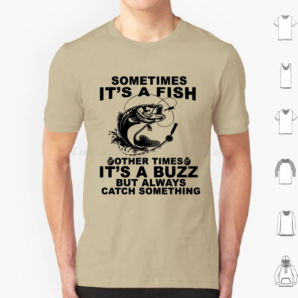 

Иногда это рыба в другие времена это жужжание, но всегда поймать что-то футболка хлопок Мужчины Женщины Мужчины Diy печать Рыбалка это мое хоб...
