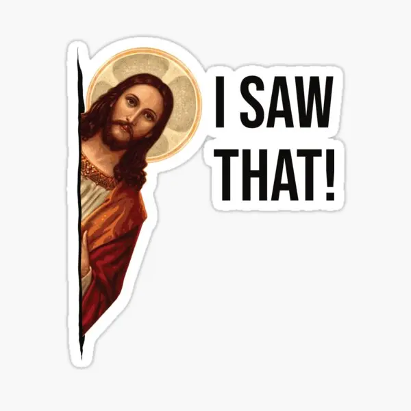 

Jesus Meme I Saw That 5PCS Stickers for Print Home Room Funny Decorations Laptop Background Car Anime Luggage Window
