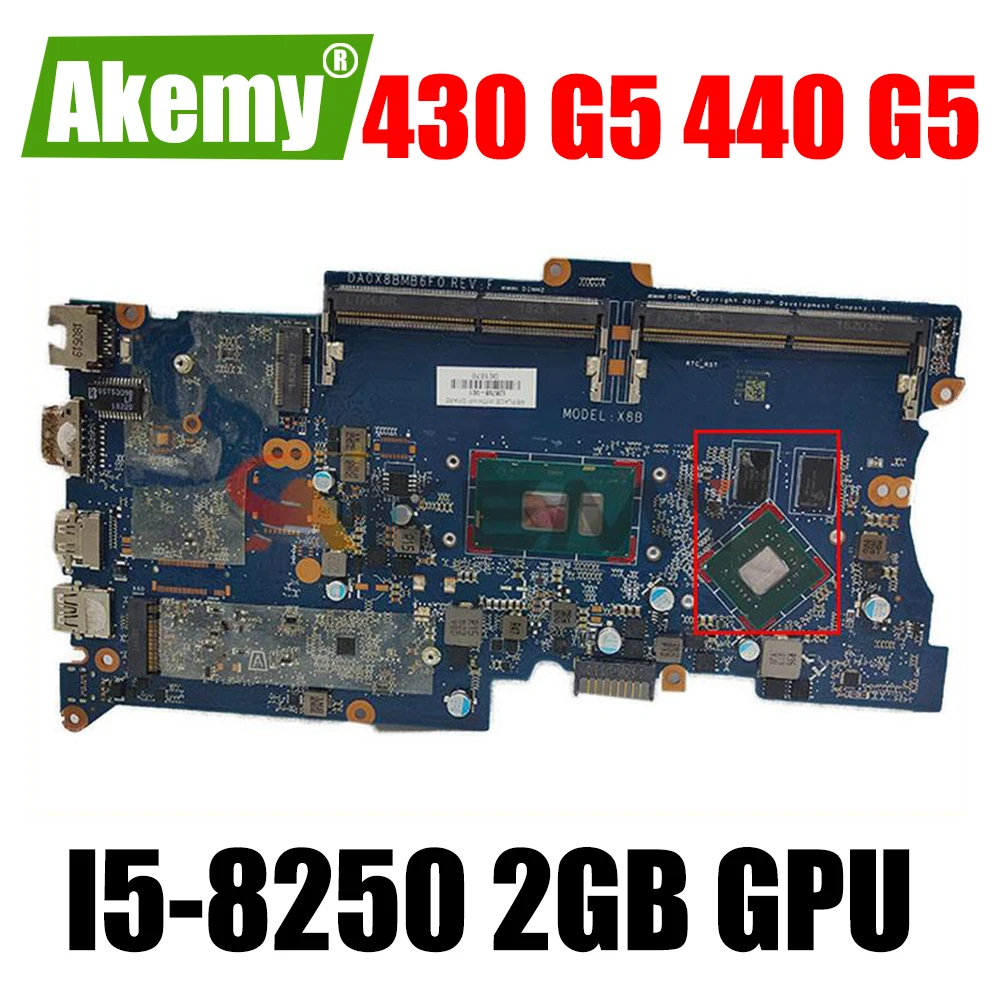 

For HP ProBook 430 G5 440 G5 Laptop Motherboard I5-8250 CPU 2GB GPU DA0X8BMB6G0 X8B DDR4
