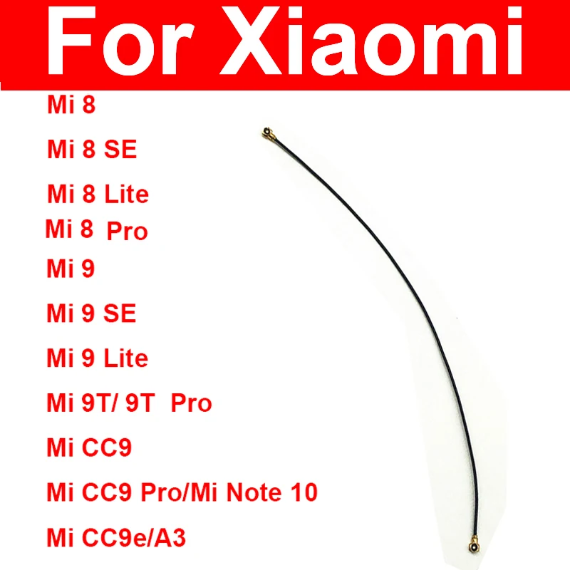 

Signal Antenna Flex Cable For Xiaomi Mi 8 8SE 8Lite 8Pro Mi 9 9SE 9Lite 9T Pro Mi CC9Pro CC9e Note10 A3 Wifi Antenna Line Ribbon